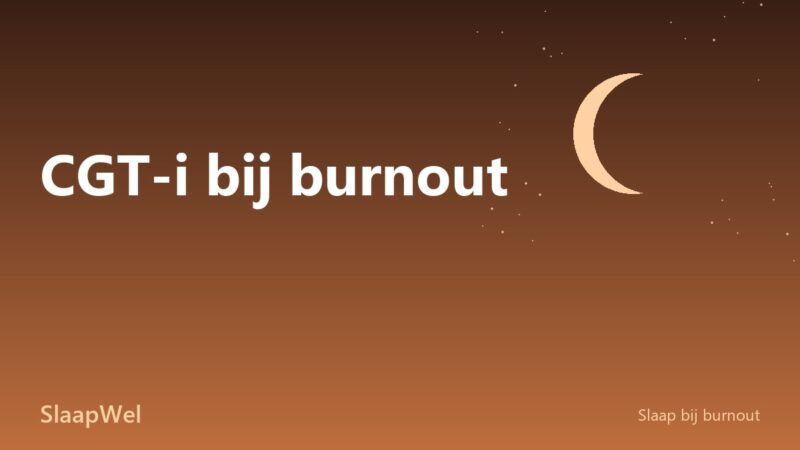CGT-i bij burnout: waarom volle slaaprestrictie averechts werkt