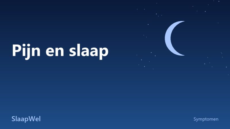 Pijnklachten en slaap: hoe ze elkaar versterken en wat helpt