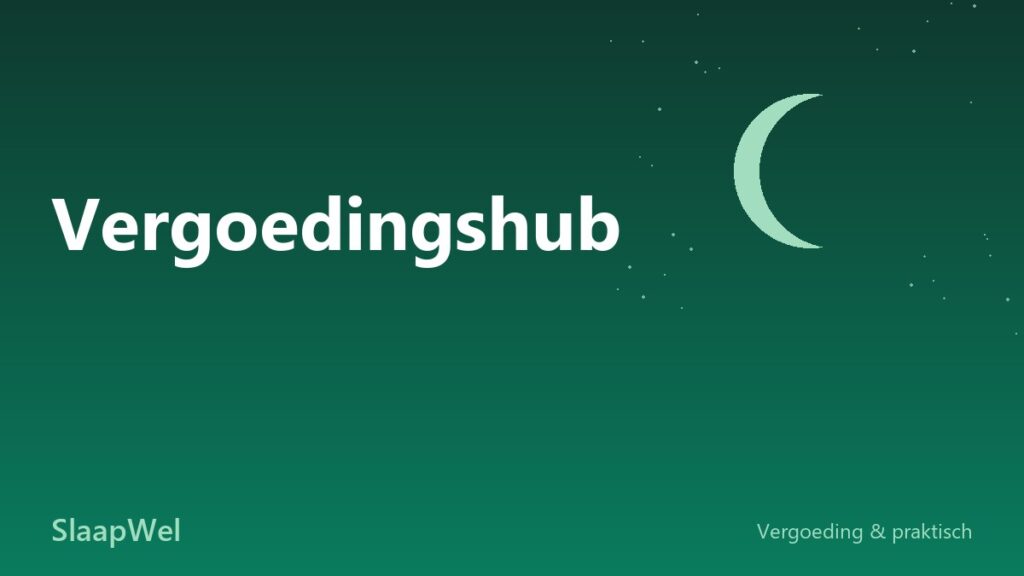 Slaaptherapie vergoeding: hoe regel je het in 2026