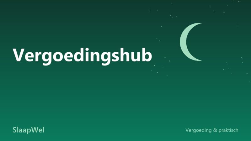 Slaaptherapie vergoeding: hoe regel je het in 2026